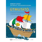 Dobszay László: Útmutató a Szolfézskönyv zeneiskolásoknak 2. kötetének tanításához