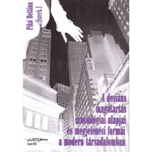 A deviáns magatartás szociológiai alapjai és megjelenési formái a modern társadalomban
