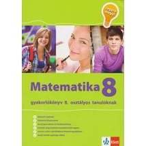 Jegyre megy! - Matematika gyakorlókönyv 8. osztályos tanulóknak