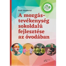 A mozgástevékenység sokoldalú fejlesztése az óvodában