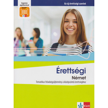 Érettségi Német – Tematikus feladatgyűjtemény a középszintű érettségihez