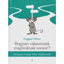 Hogyan választunk magunknak sorsot? 