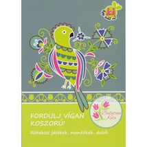 Fordulj vígan koszorú!
