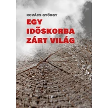 Egy időskorba zárt világ 