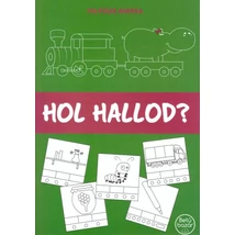 Hol hallod?
