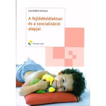 A fejlődéslélektan és a szocializáció alapjai (EGH-1308)