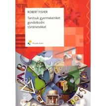 Tanítsuk gyermekeinket gondolkodni történetekkel! (MK-4400203)