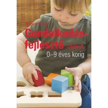 Gondolkodásfejlesztő játékok 0-9 éves korig (MK-4608-5)