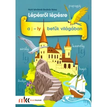 Lépésről lépésre a j - ly betűk világában (MK-2431)