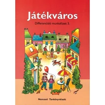Játékváros - Differenciáló munkafüzet (NT-98581/MT/D)