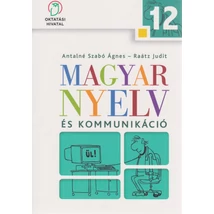 Magyar nyelv és kommunikáció 12. (NT-17437)