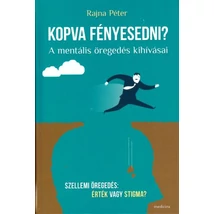 Kopva fényesedni? A mentális öregedés kihívásai