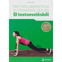 Érettségi mintatételek és témakörök vázlata testnevelésből (MX-1156) 