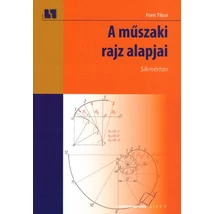 A műszaki rajz alapjai - Síkmértan (TM-11012/1/K)