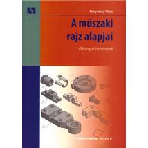A műszaki rajz alapjai - Géprajzi ismeretek (TM-11012/3/K)