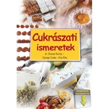 Cukrászati ismeretek (KP-2321) tankönyv borító - dr. Dunszt Károly, - Gyenge Csaba