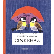 Donászy Magda: Cinkeház