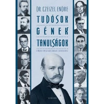 Tudósok, gének, tanulságok