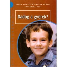 Dadog a gyerek?