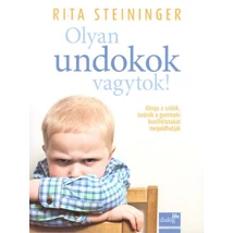Olyan undokok vagytok! 
