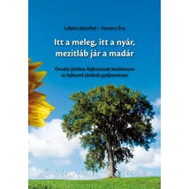 Itt a meleg, itt a nyár, mezítláb jár a madár