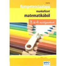 Kompetenciaalapú munkafüzet matematikából 3-4. osztályosoknak