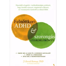 Felnőttkori ADHD &amp; szorongás gyakorlókönyv