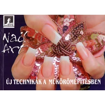 Nail Art - Új technikák a műkörömépítésben
