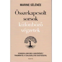 Összekapcsolt sorsok különböző végzetek