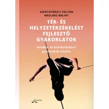 Tér- és helyzetérzékelést fejlesztő gyakorlatok