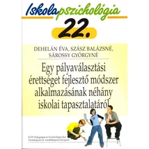 Egy pályaválasztási érettséget fejlesztő módszer alkalmazásának néhány iskolai tapasztalatáról