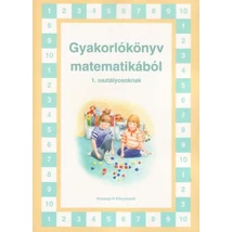 Gyakorlókönyv matematikából 1. osztályosoknak  (KT-0721)