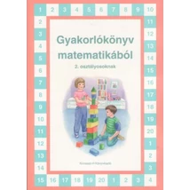 Gyakorlókönyv matematikából 2. osztályosoknak (KT-0722)