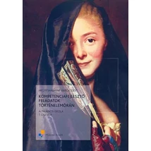 Kompetenciafejlesztő feladatok történelemórán 7.osztály (MK-4471-5)