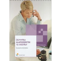 Ügyviteli alapismeretek 12. osztály Feladatgyűjtemény (MK-6502-4)