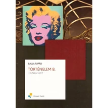 Történelem 8. munkafüzet