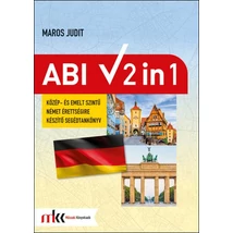 Abi 2 in 1 - Közép- és emelt szintű német érettségire készítő segédtankönyv (MK-0944)