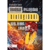 Témavázlatok érettségizőknek biológiából közép- és emelt szinten (MK-1065)