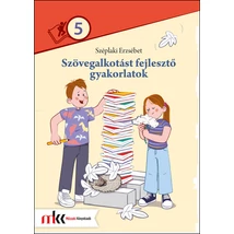 Szövegalkotást fejlesztő gyakorlatok 5. (MK-2486)