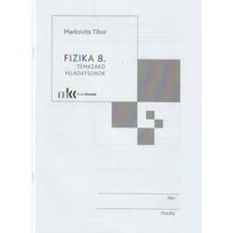 Fizika 8. támazáró feladatsorok (MK-4486-9)