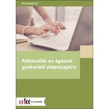 Felkészülés az ágazati gyakorlati alapvizsgára (MK-6403)