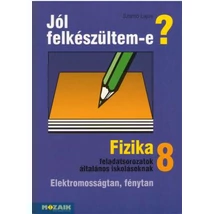 Jól felkészültem-e? Fizika 8.osztály (MS-2498T)