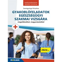 Gyakorlófeladatok egészségügyi szakmai vizsgára (MS-3132)