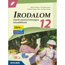 Irodalom 12. - Emelt szintű érettségire készülőknek (2024-től érvényes) (MS-3342U)