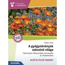 A gyógynövények sokszínű világa - Projektfüzet 3-8. osztály (MS-4307)