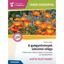 Tanári segédanyag - A gyógynövények sokszínű világa (MS-4308)