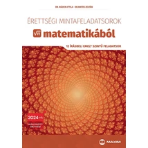 Érettségi mintafeladatsorok matematikából (MX-1298)  2024-től alkalmazott érettségi