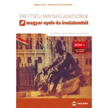 Érettségi mintafeladatsorok magyar nyelv és irodalomból – emelt szint - 2024-től érvényes (MX-1924)
