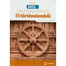 2023. évi érettségi tételek történelemből (30 emelt szintű tematika) MX-1946