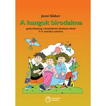 A hangok birodalma. Gyakorlóanyag a beszédjavító általános iskola 1-4. osztálya számára (NT-98526)
